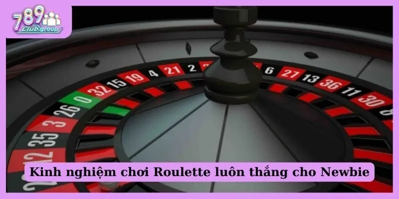 Roulette là gì? Tìm hiểu trò chơi và cách chơi Roulette 3 Kinh nghiệm chơi Roulette luôn thắng cho Newbie