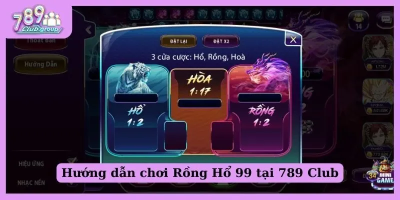 Thủ thuật chơi Rồng Hồ 99 dễ thắng như một dân chuyên 4 Hướng dẫn thao tác chơi Rồng Hổ 99 cho các tân binh