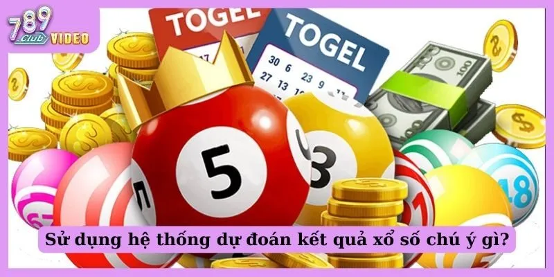 Có nên tin vào các hệ thống dự đoán kết quả xổ số trên mạng? 3 Sử dụng hệ thống dự đoán kết quả xổ chú ý gì?